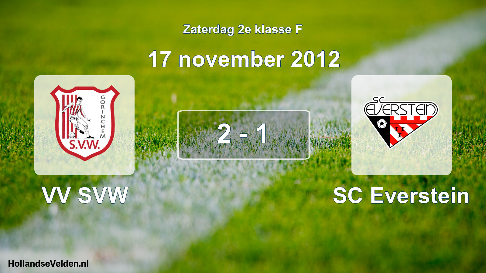 Total number of matches played: VV SVW - SC Everstein 2 - 1 (17 November 2012)
