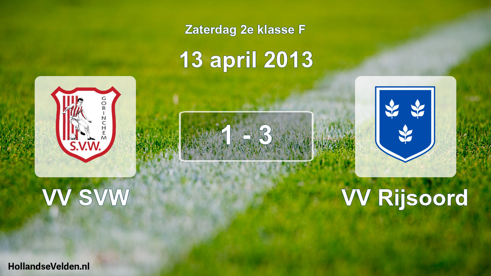 Total number of matches played: VV SVW - VV Rijsoord 1 - 3 (13 April 2013)