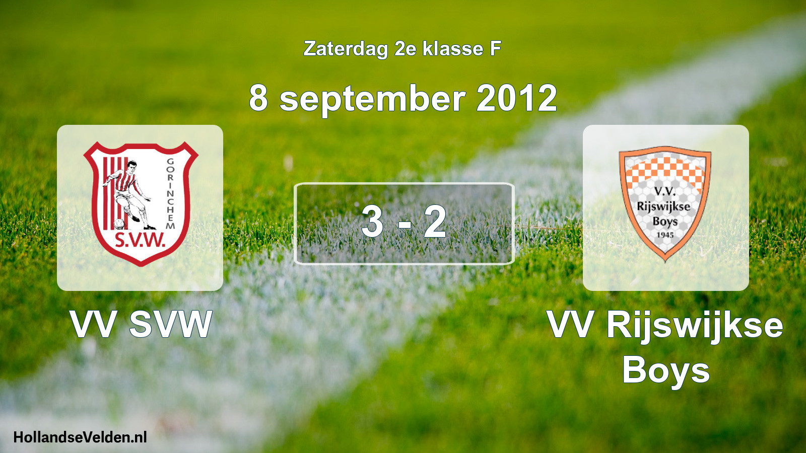 Total number of matches played: VV SVW - VV Rijswijkse Boys 3 - 2 (8 September 2012)