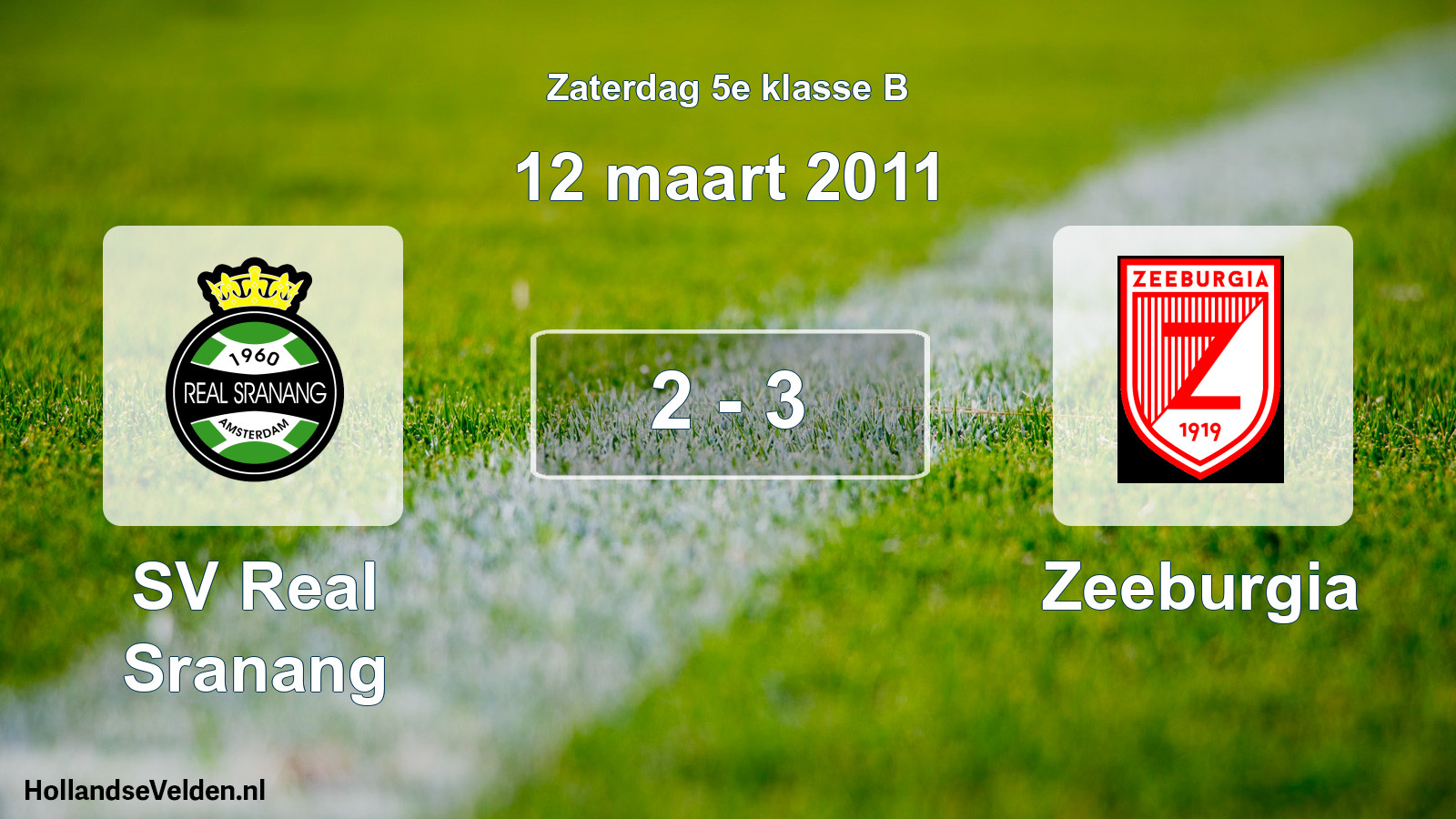 Total number of matches played: SV Real Sranang - Zeeburgia 2 - 3 (12 March 2011)