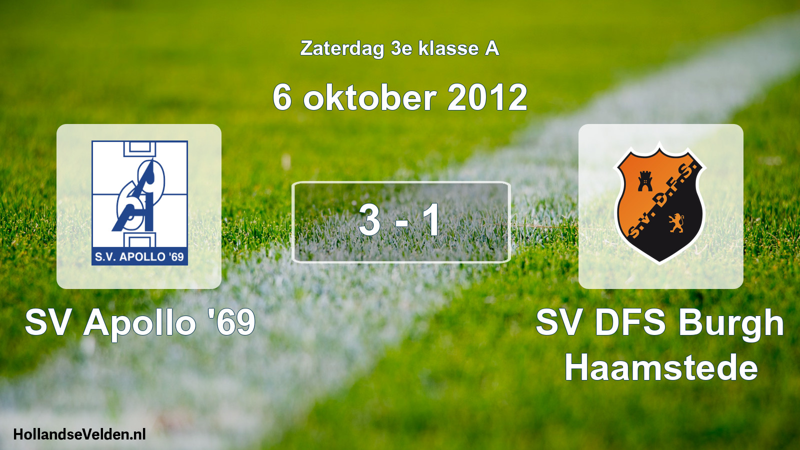 Total number of matches played: SV Apollo '69 - SV DFS Burgh Haamstede 3 - 1 (6 October 2012)