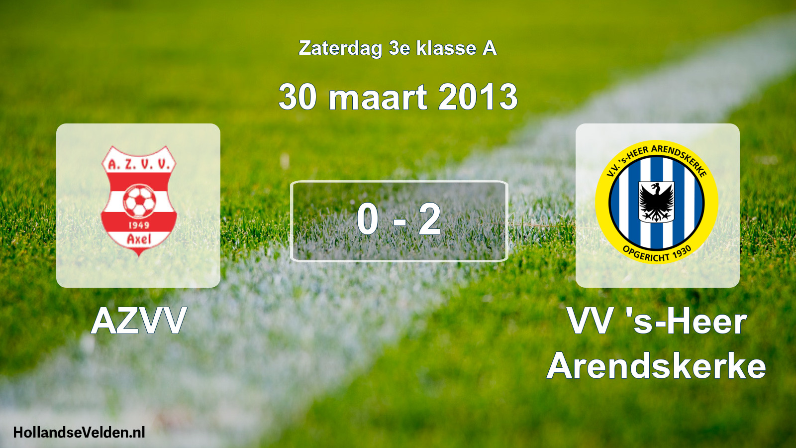 Total number of matches played: AZVV - VV 's-Heer Arendskerke 0 - 2 (30 March 2013)