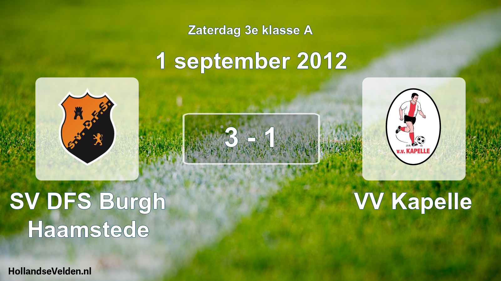 Total number of matches played: SV DFS Burgh Haamstede - VV Kapelle 3 - 1 (1 September 2012)