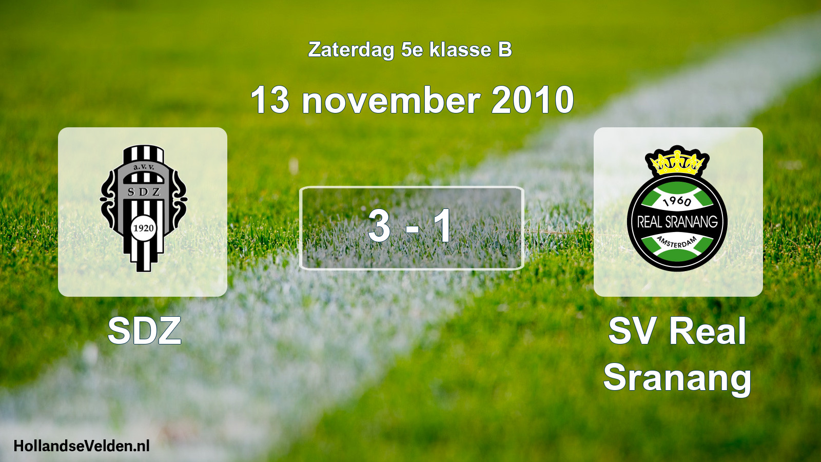 Total number of matches played: SDZ - SV Real Sranang 3 - 1 (13 November 2010)