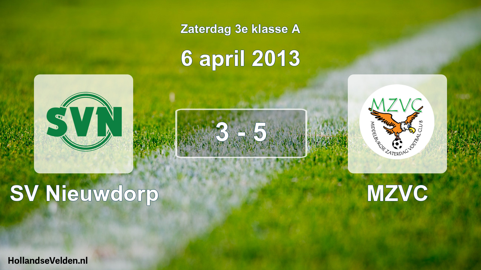 Total number of matches played: SV Nieuwdorp - MZVC 3 - 5 (6 April 2013)