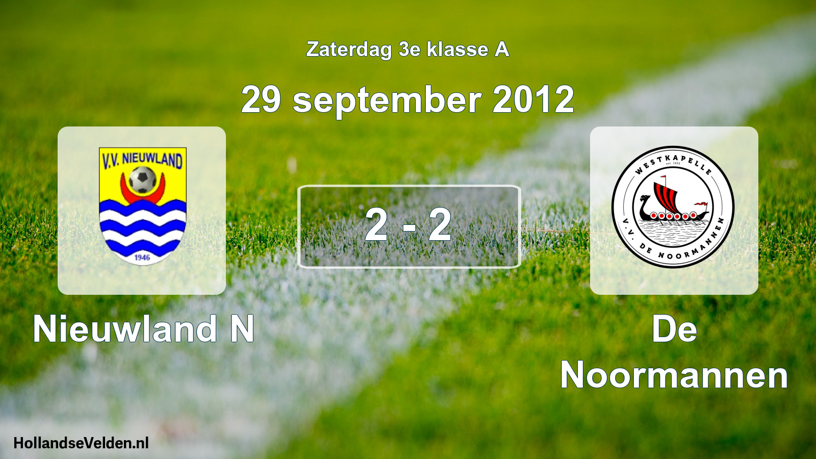 Total number of matches played: Nieuwland N - De Noormannen 2 - 2 (29 September 2012)