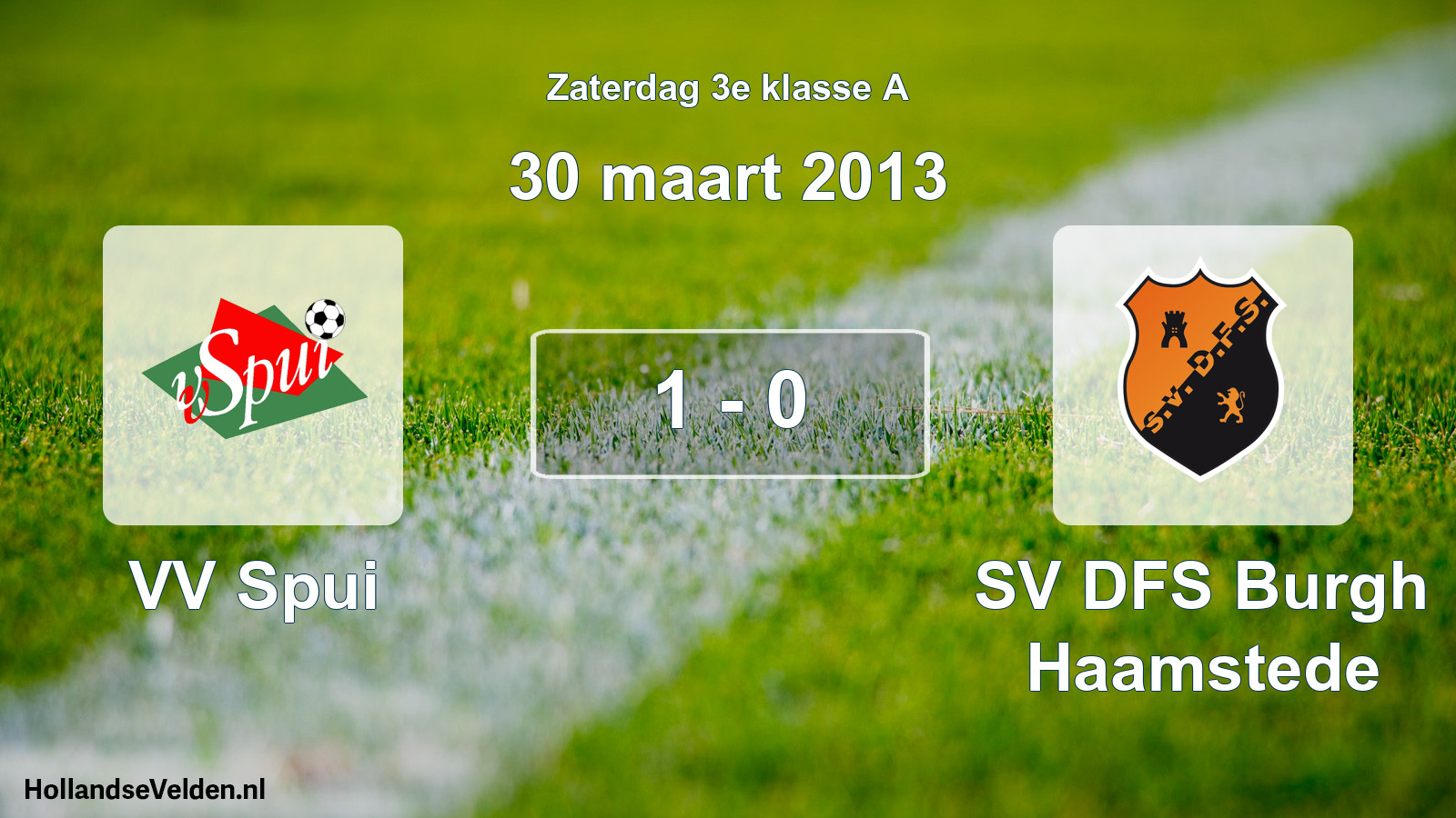 Total number of matches played: VV Spui - SV DFS Burgh Haamstede 1 - 0 (30 March 2013)