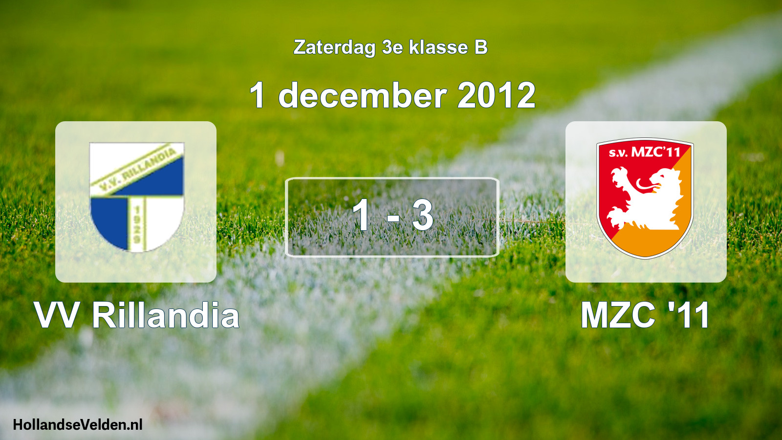 Total number of matches played: VV Rillandia - MZC '11 1 - 3 (1 December 2012)