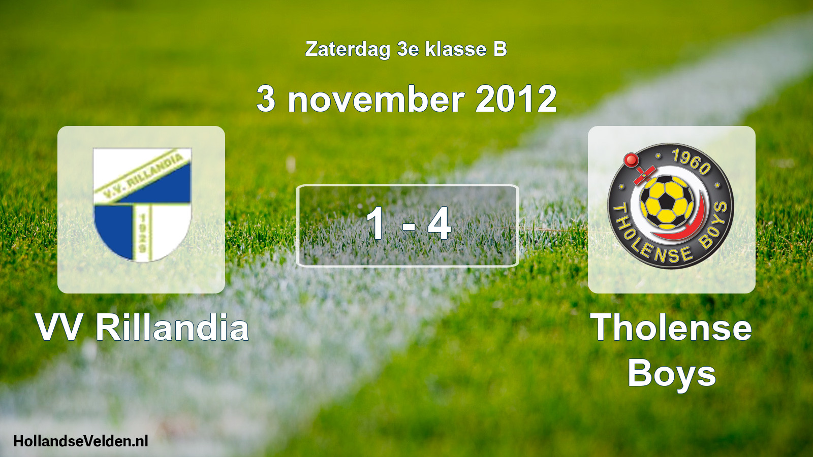 Total number of matches played: VV Rillandia - Tholense Boys 1 - 4 (3 November 2012)