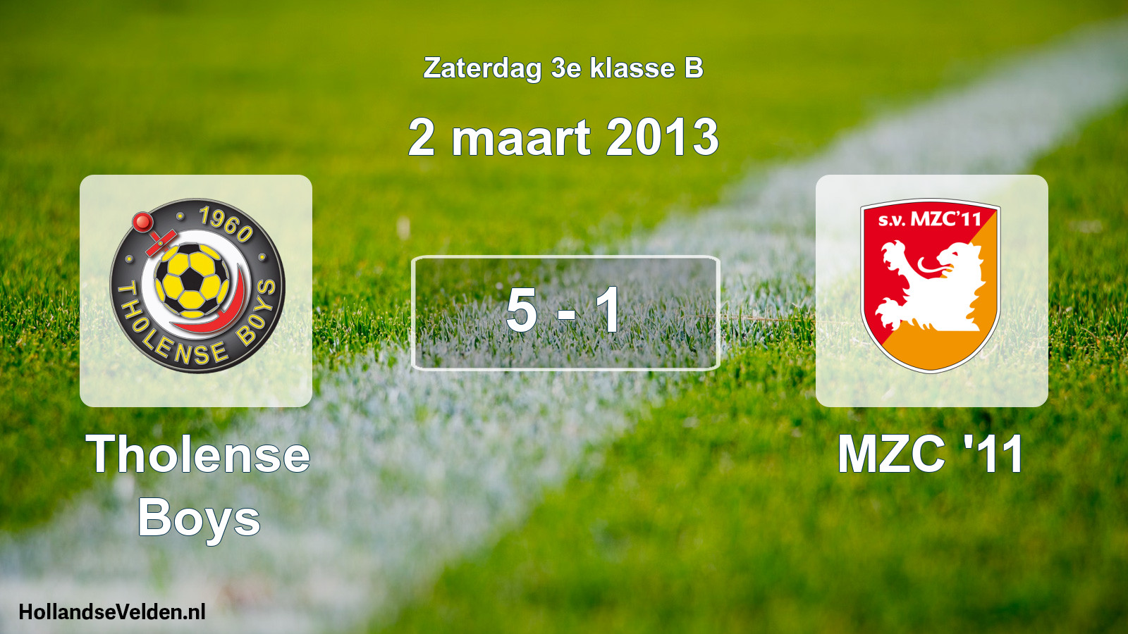 Total number of matches played: Tholense Boys - MZC '11 5 - 1 (2 March 2013)