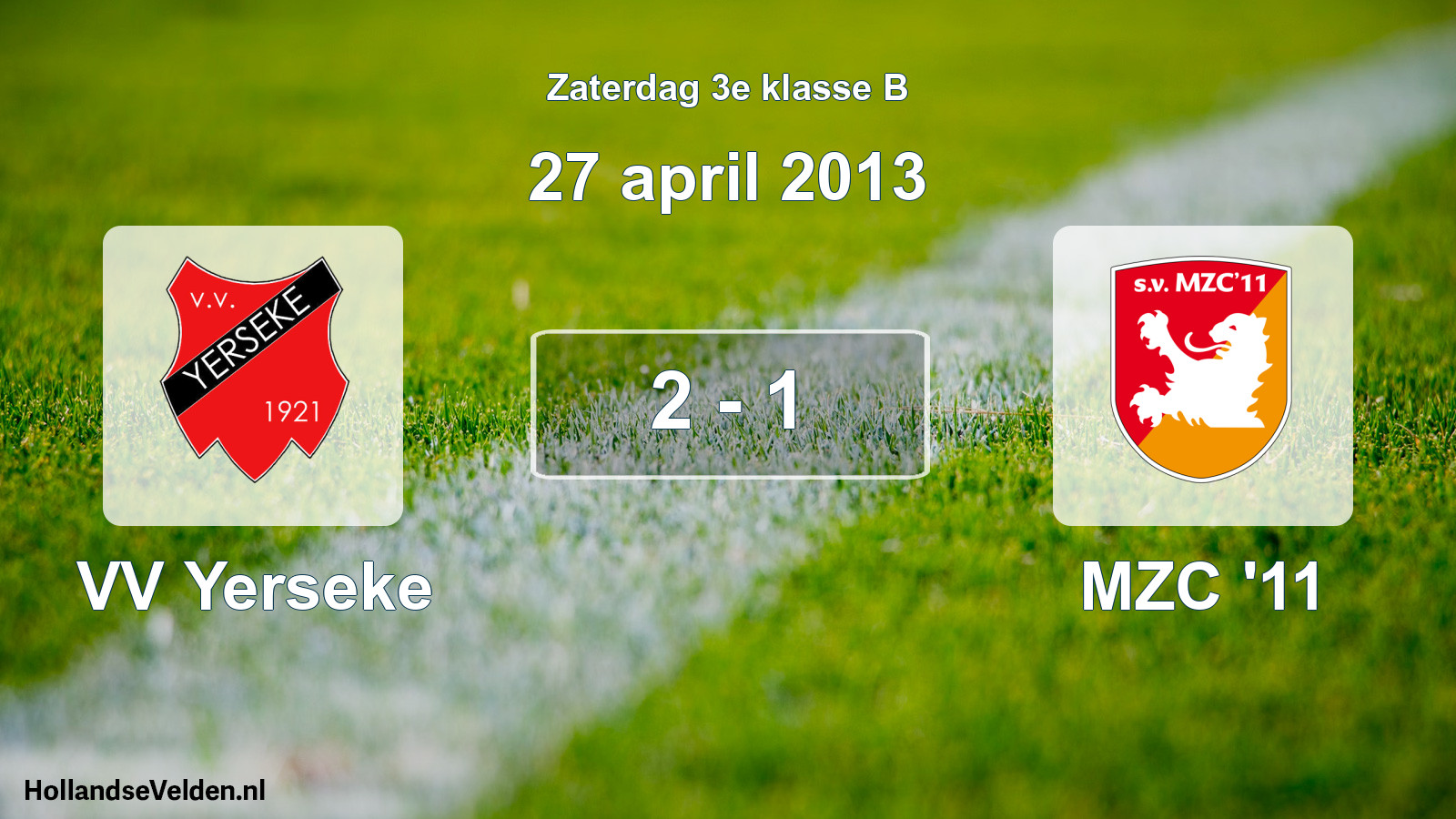 Total number of matches played: VV Yerseke - MZC '11 2 - 1 (27 April 2013)