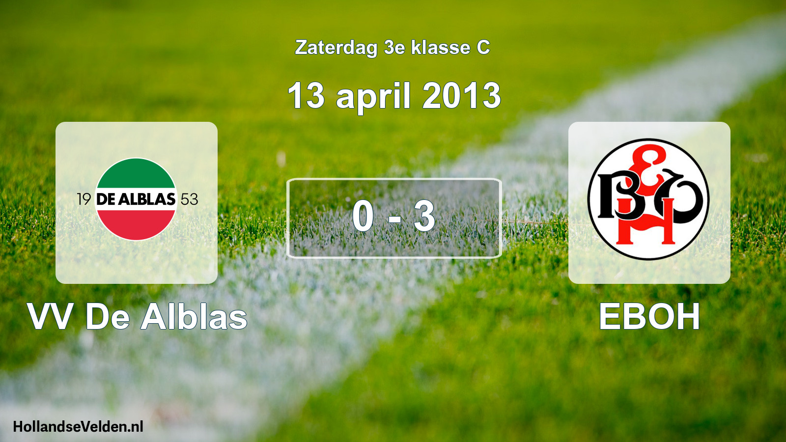 Total number of matches played: VV De Alblas - EBOH 0 - 3 (13 April 2013)