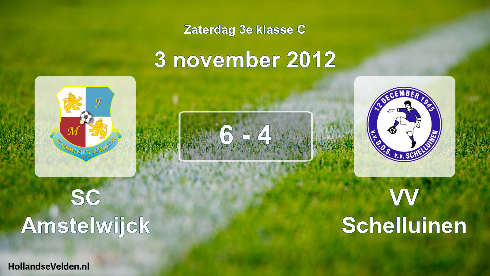 Total number of matches played: SC Amstelwijck - VV Schelluinen 6 - 4 (3 November 2012)