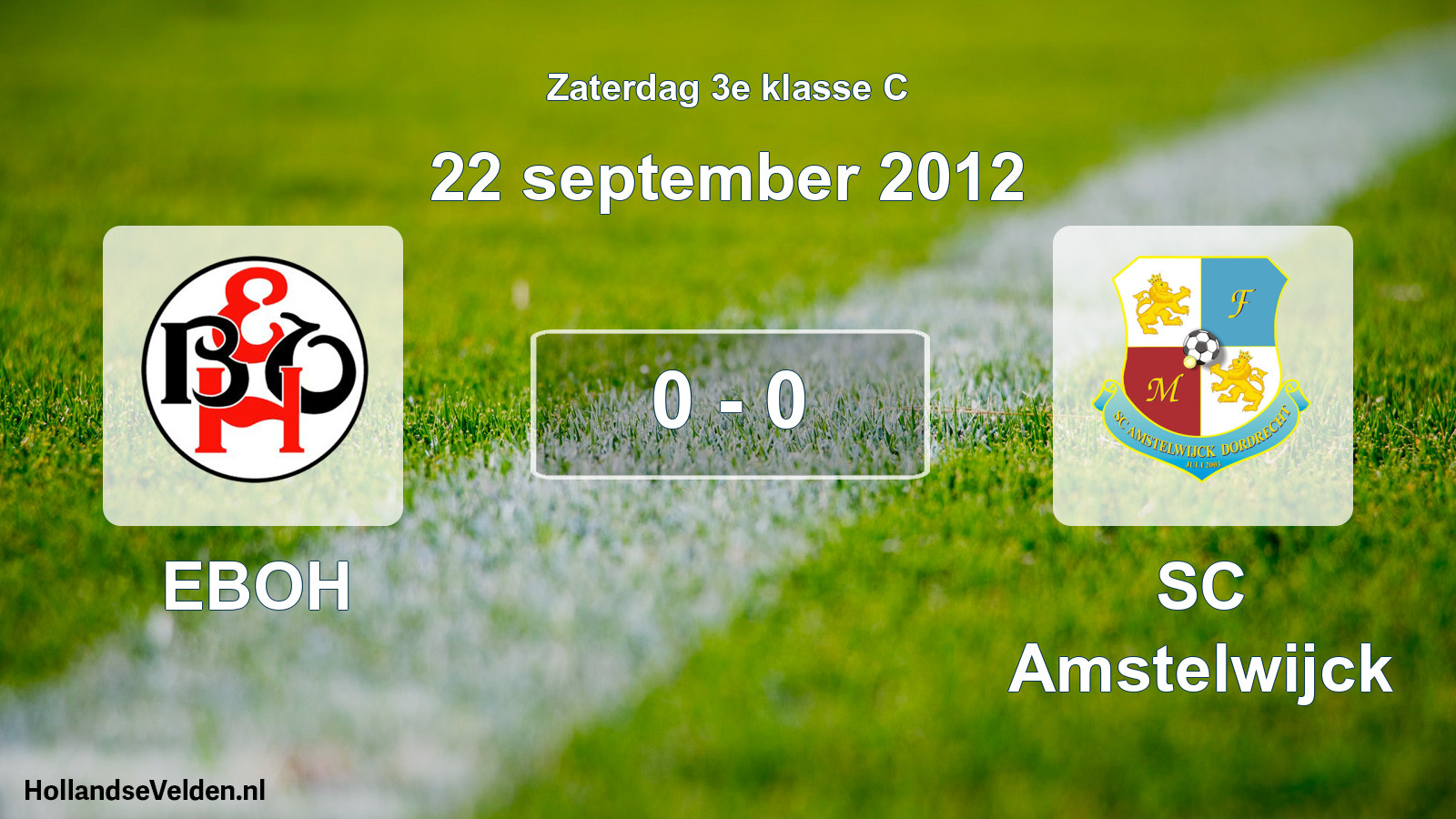 Total number of matches played: EBOH - SC Amstelwijck 0 - 0 (22 September 2012)