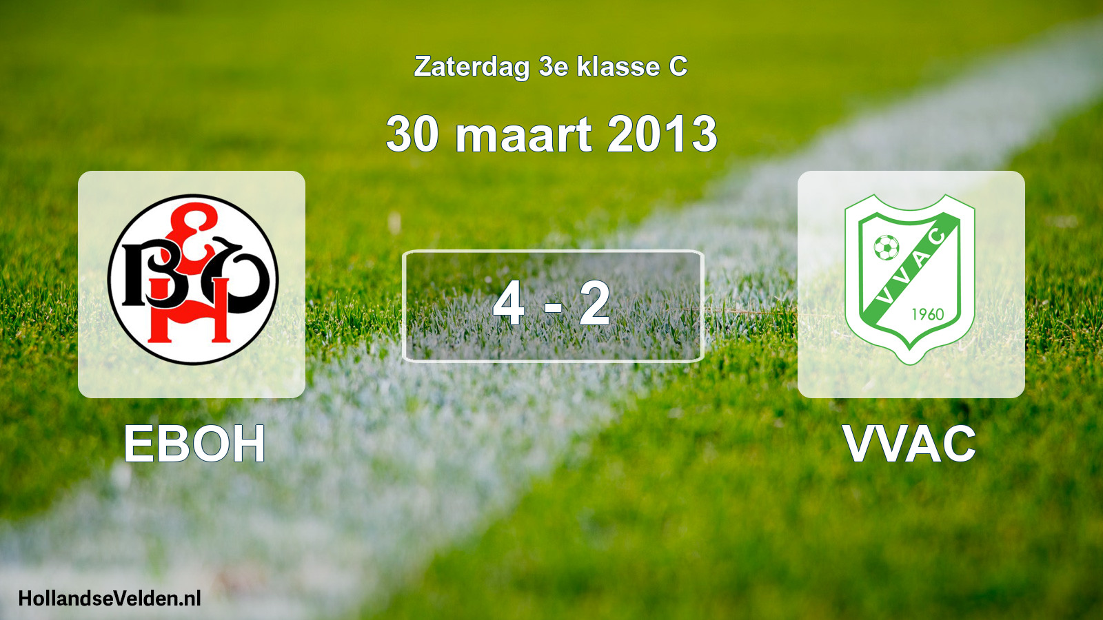 Total number of matches played: EBOH - VVAC 4 - 2 (30 March 2013)