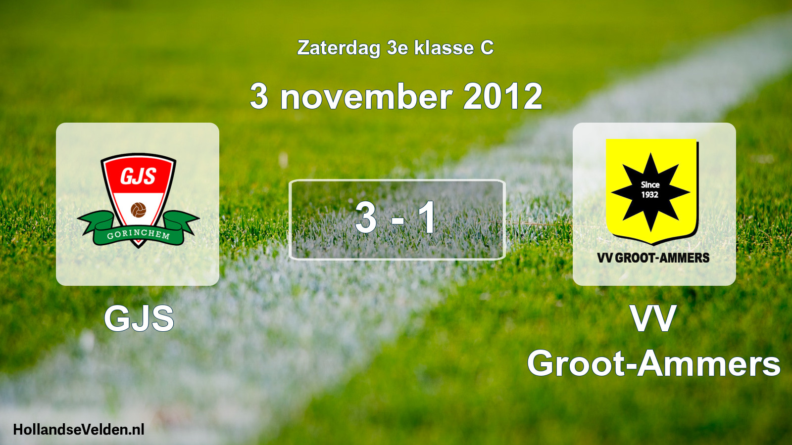 Total number of matches played: GJS - VV Groot-Ammers 3 - 1 (3 November 2012)