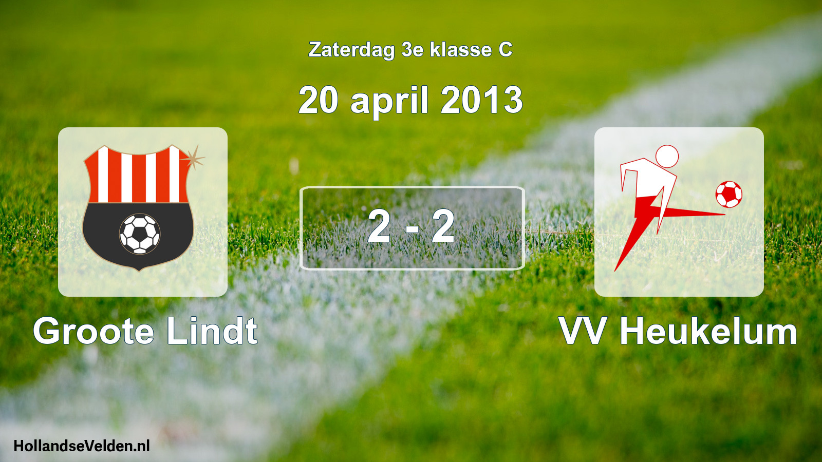 Total number of matches played: Groote Lindt - VV Heukelum 2 - 2 (20 April 2013)
