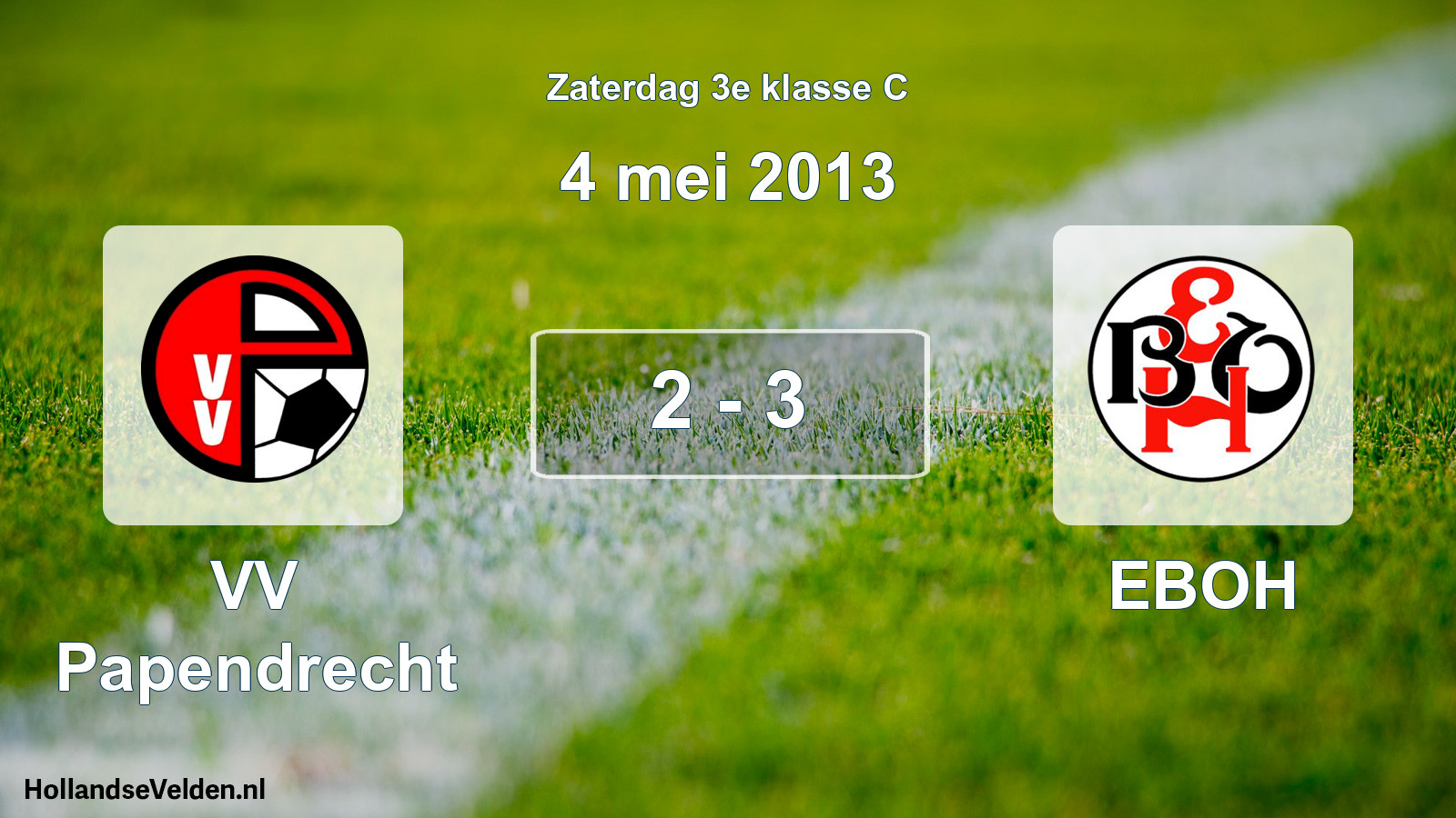 Total number of matches played: VV Papendrecht - EBOH 2 - 3 (4 May 2013)