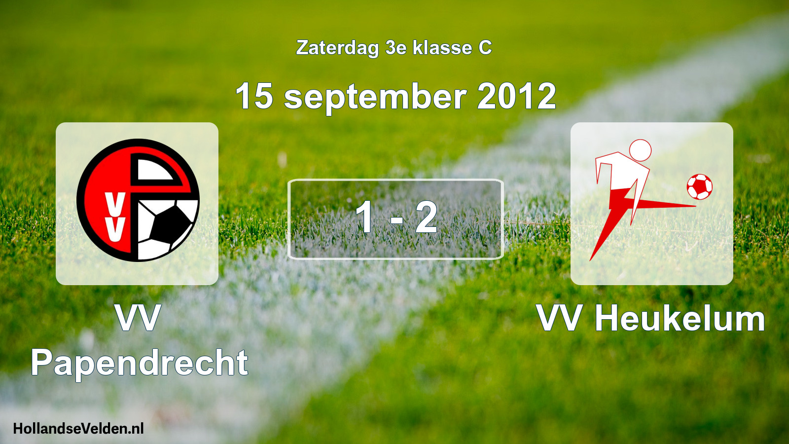 Total number of matches played: VV Papendrecht - VV Heukelum 1 - 2 (15 September 2012)