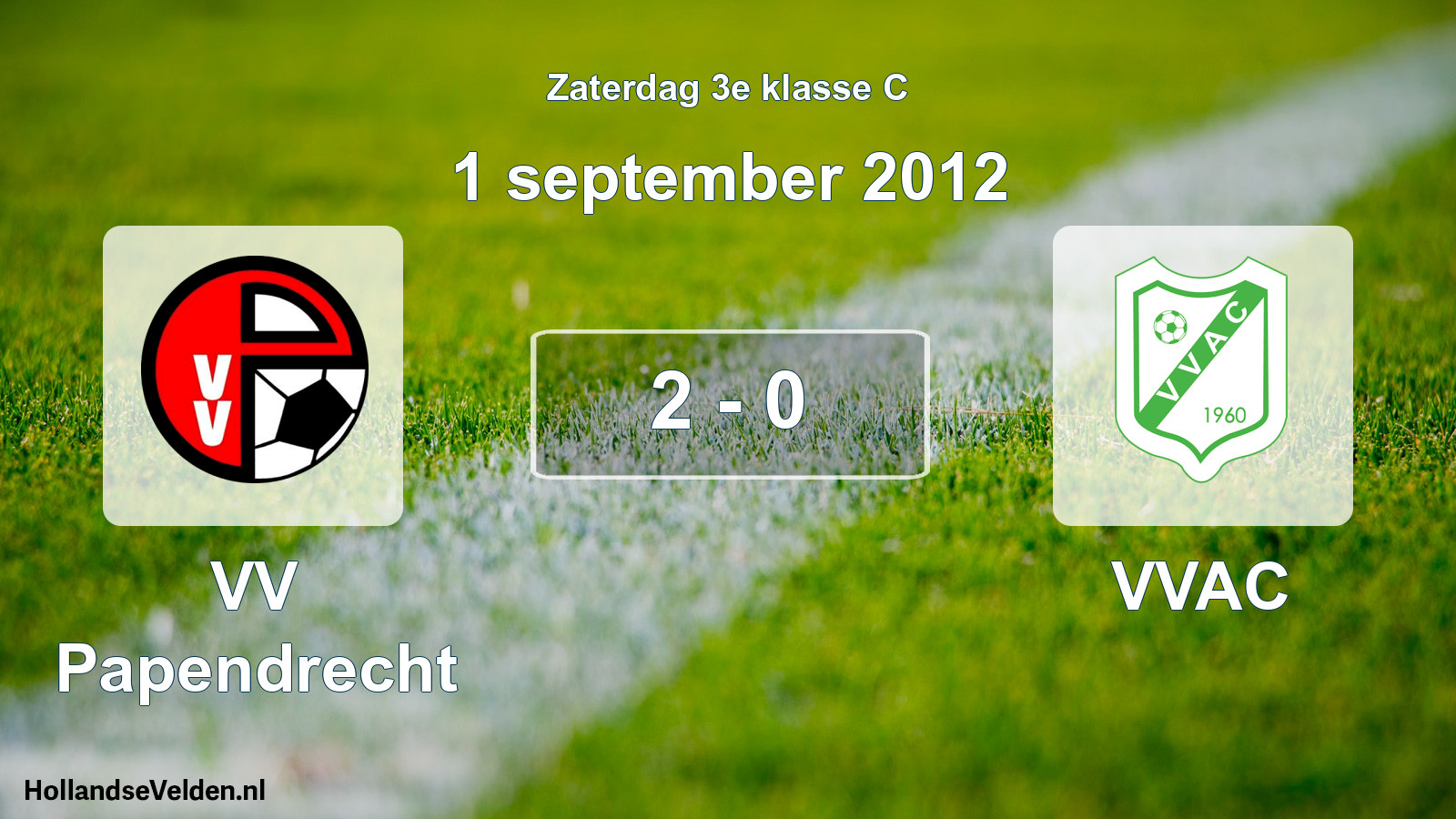 Total number of matches played: VV Papendrecht - VVAC 2 - 0 (1 September 2012)