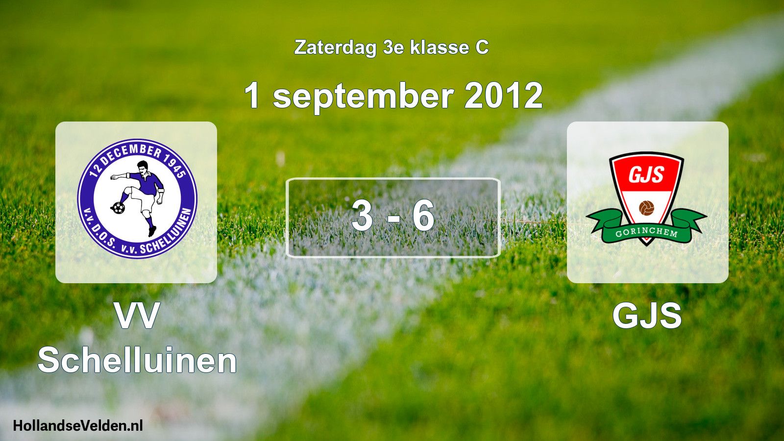 Total number of matches played: VV Schelluinen - GJS 3 - 6 (1 September 2012)