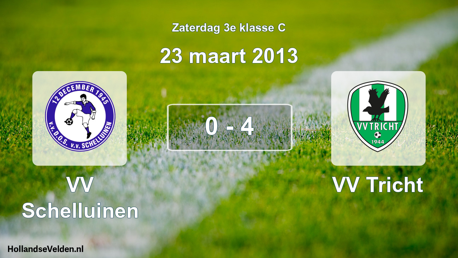 Total number of matches played: VV Schelluinen - VV Tricht 0 - 4 (23 March 2013)