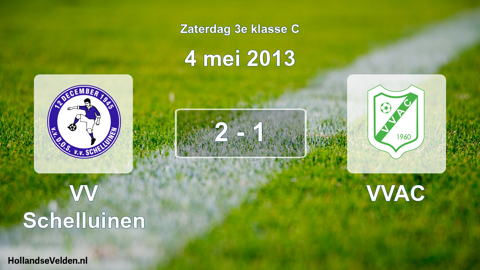 Total number of matches played: VV Schelluinen - VVAC 2 - 1 (4 May 2013)