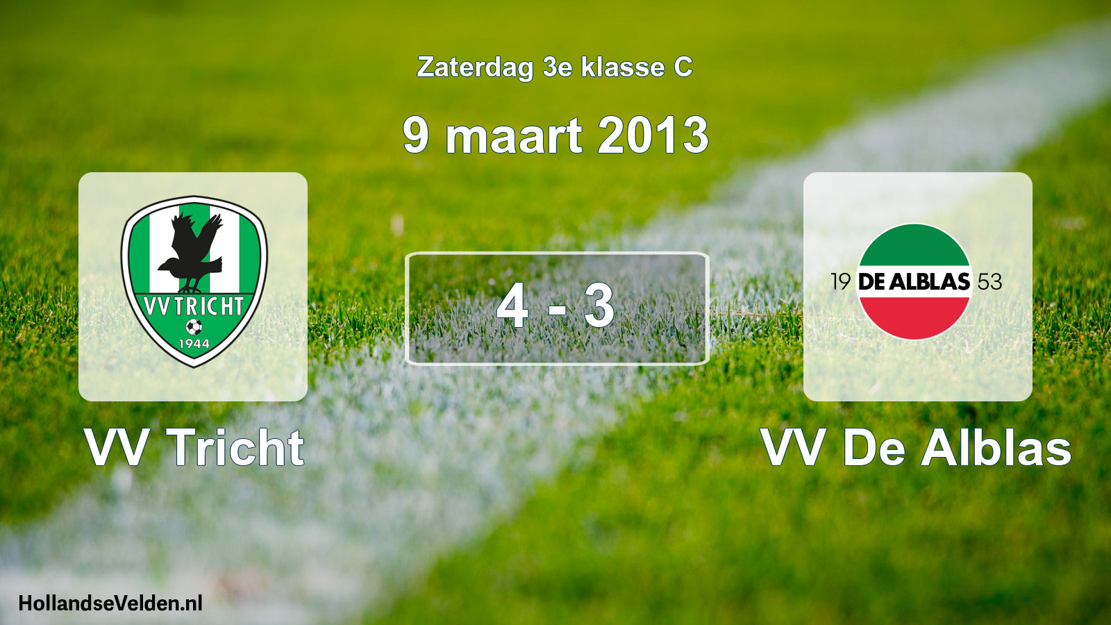 Total number of matches played: VV Tricht - VV De Alblas 4 - 3 (9 March 2013)