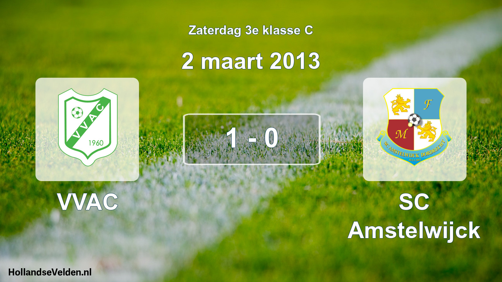 Total number of matches played: VVAC - SC Amstelwijck 1 - 0 (2 March 2013)