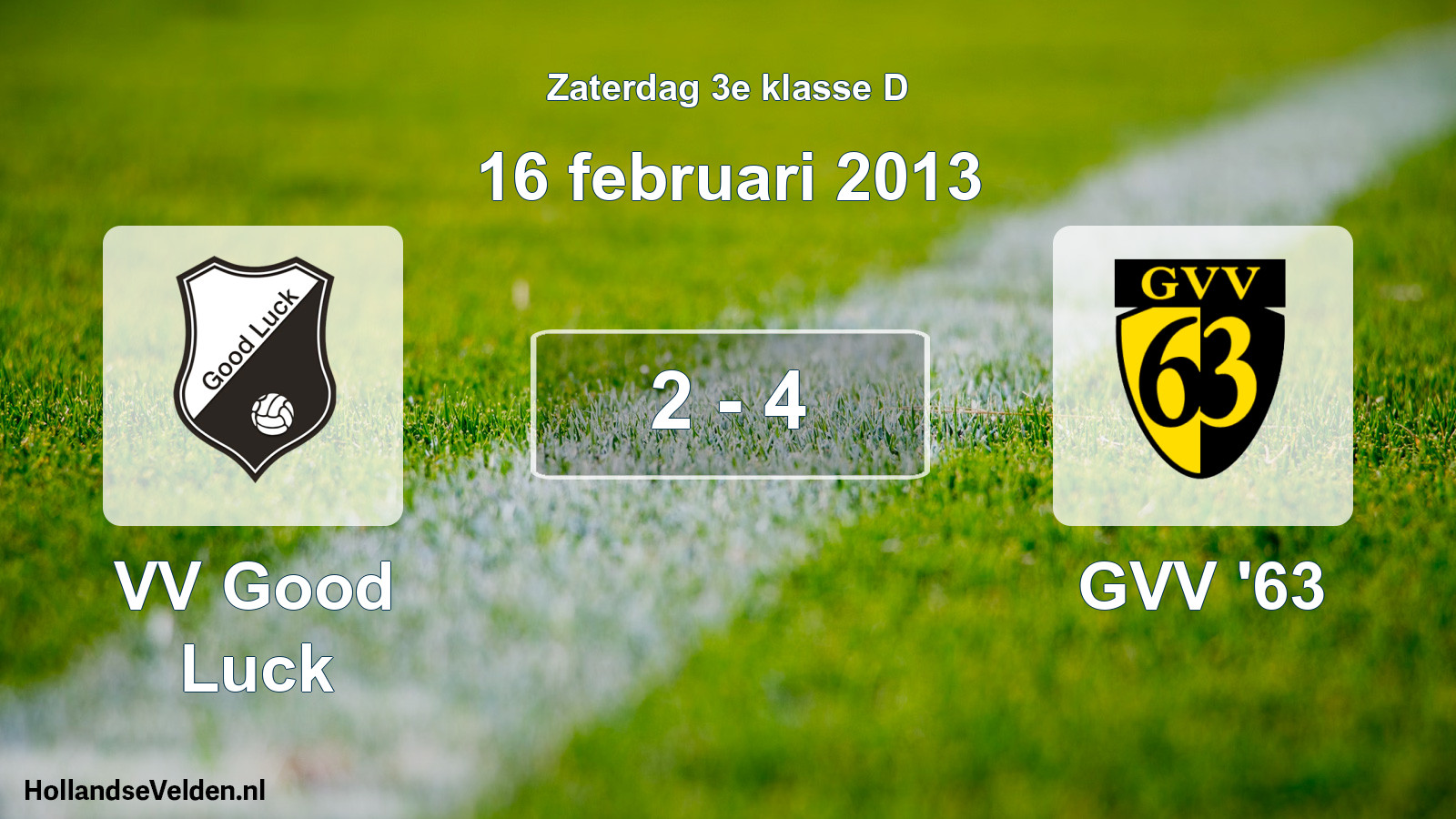 Total number of matches played: VV Good Luck - GVV '63 2 - 4 (16 February 2013)