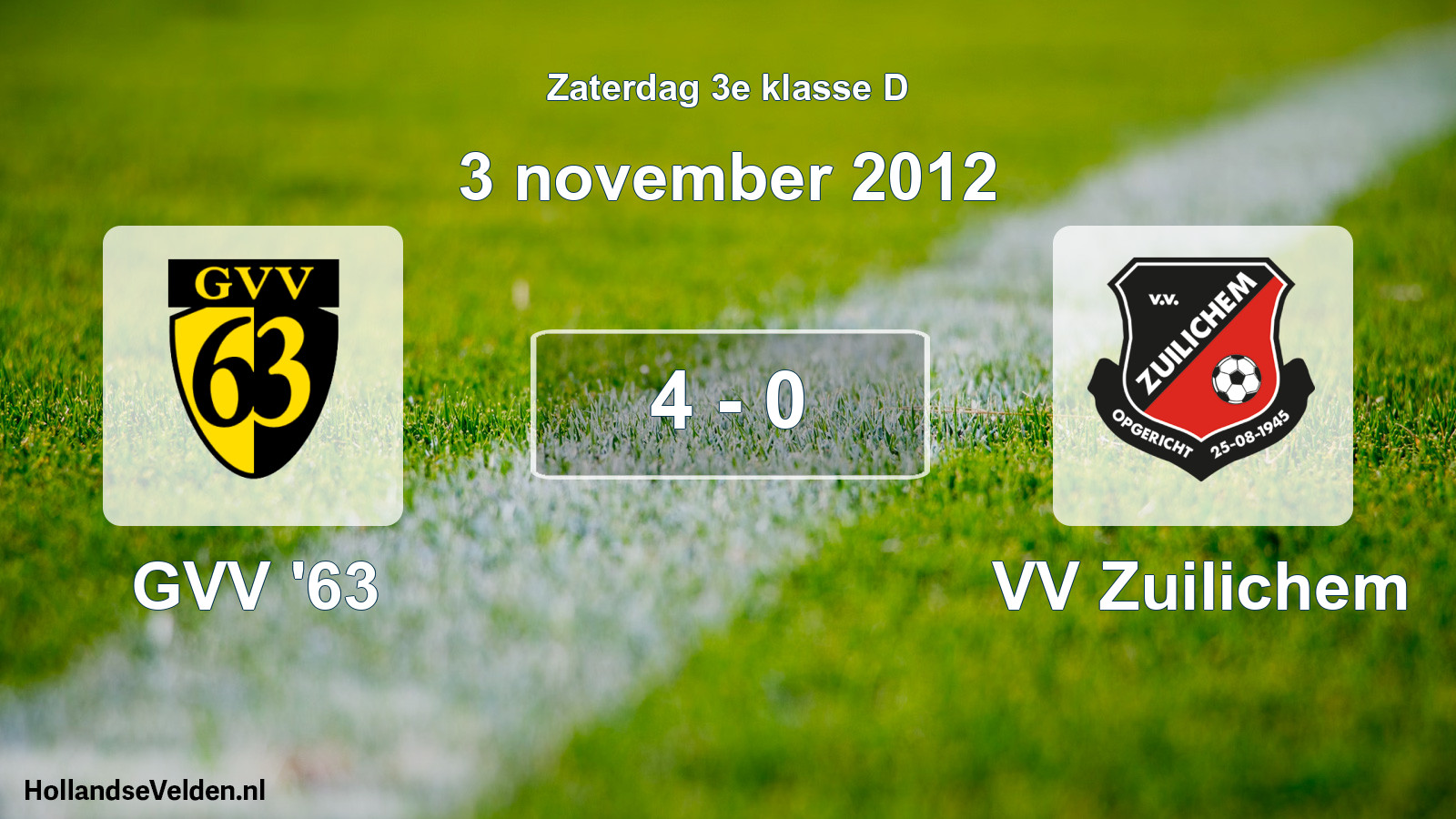 Total number of matches played: GVV '63 - VV Zuilichem 4 - 0 (3 November 2012)