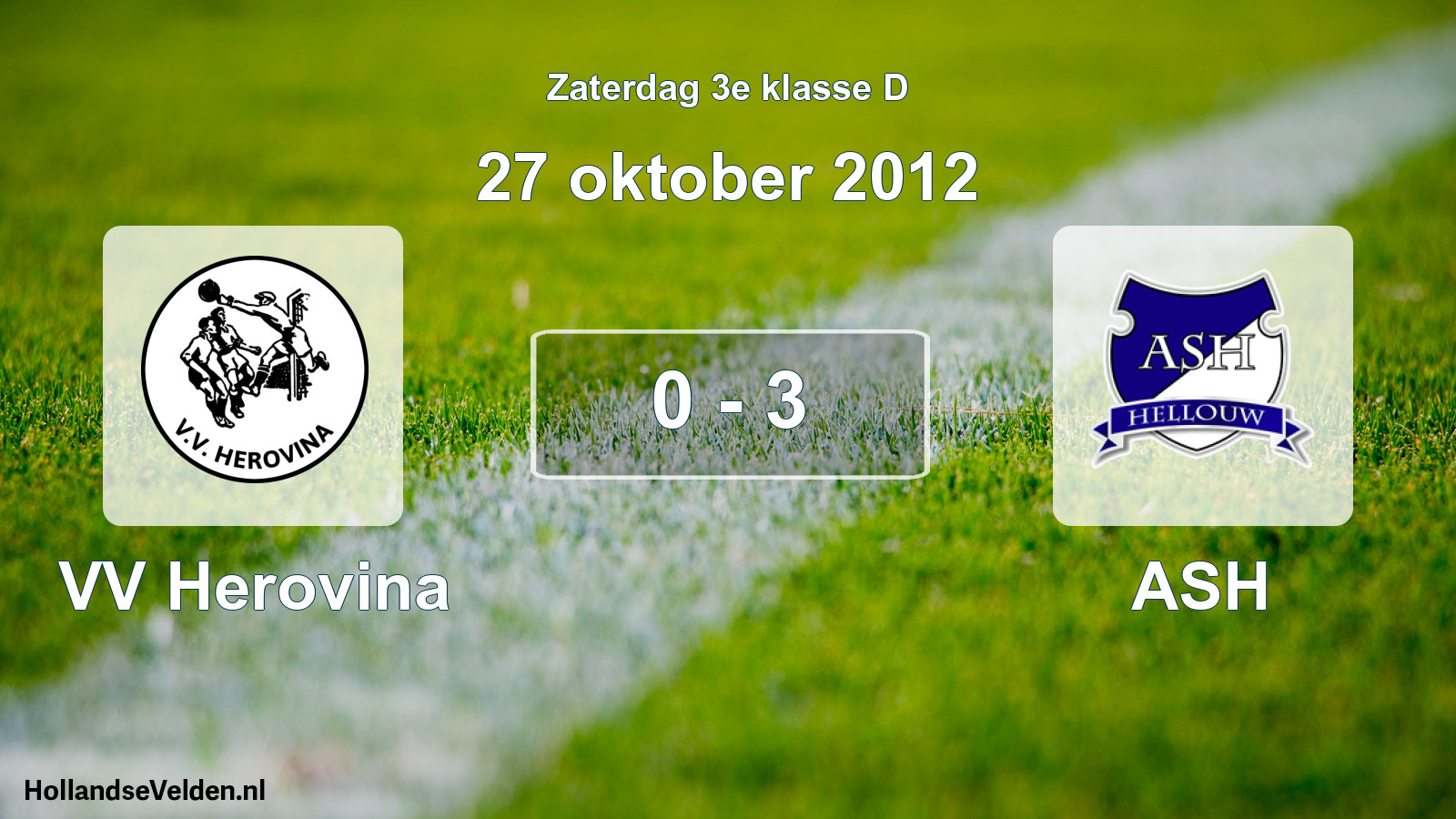 Total number of matches played: VV Herovina - ASH 0 - 3 (27 October 2012)