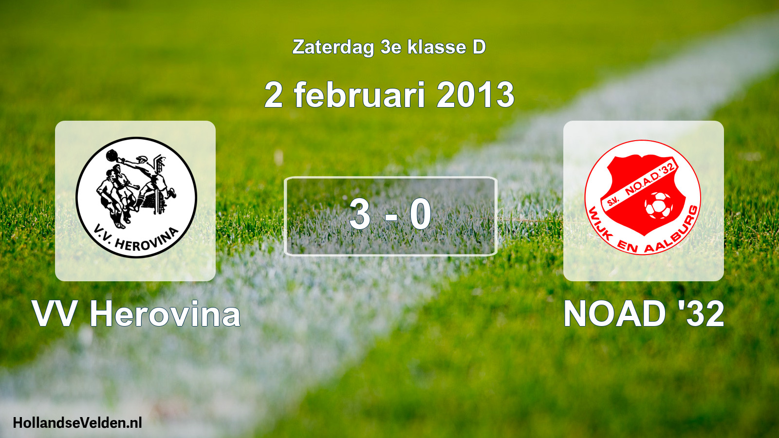 Total number of matches played: VV Herovina - NOAD '32 3 - 0 (2 February 2013)
