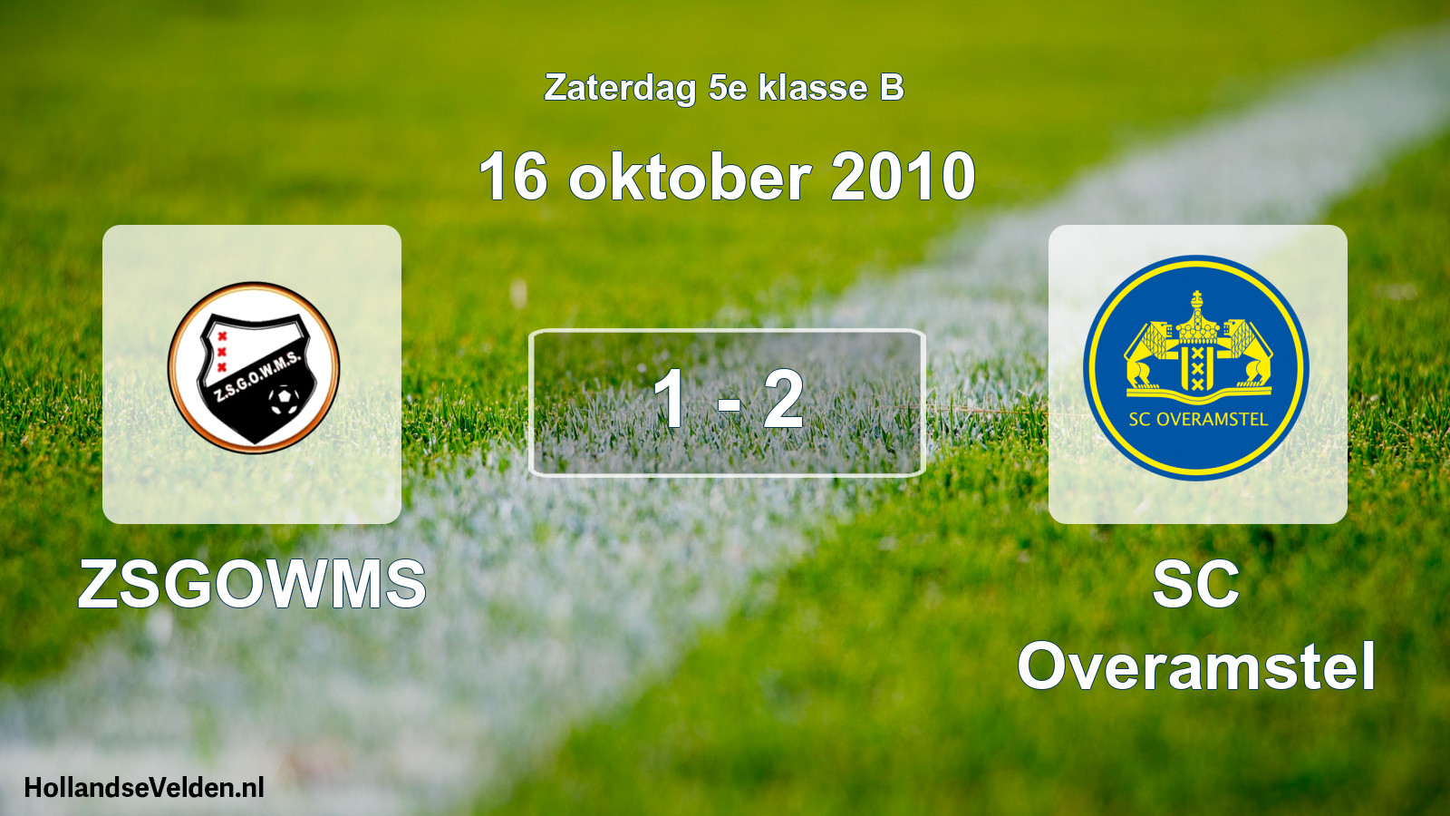 Total number of matches played: ZSGOWMS - SC Overamstel 1 - 2 (16 October 2010)