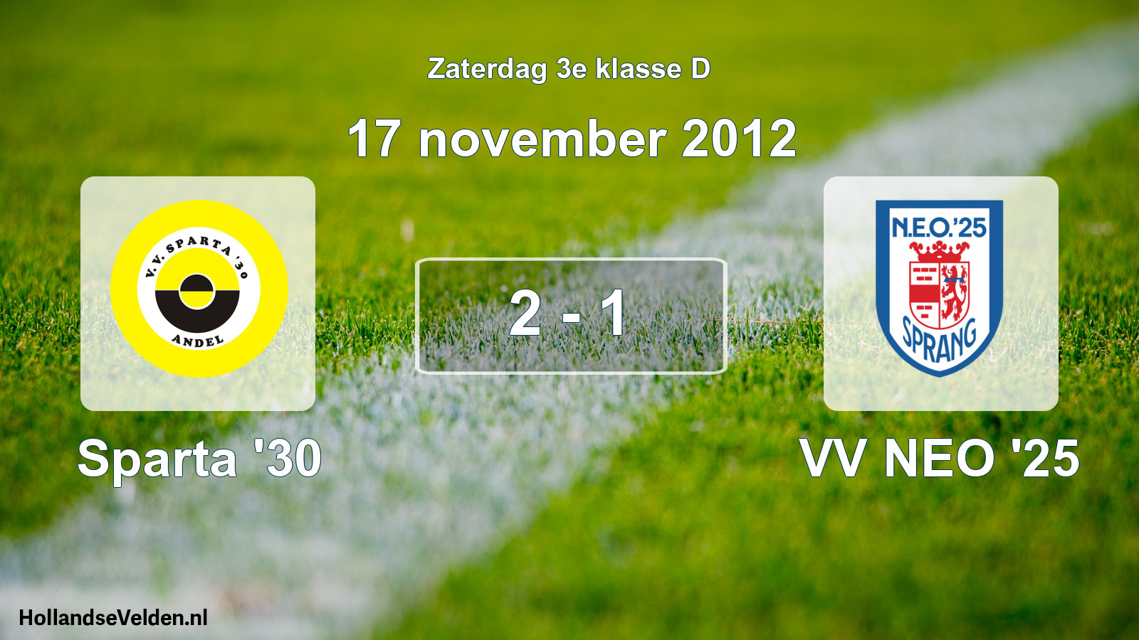 Total number of matches played: Sparta '30 - VV NEO '25 2 - 1 (17 November 2012)