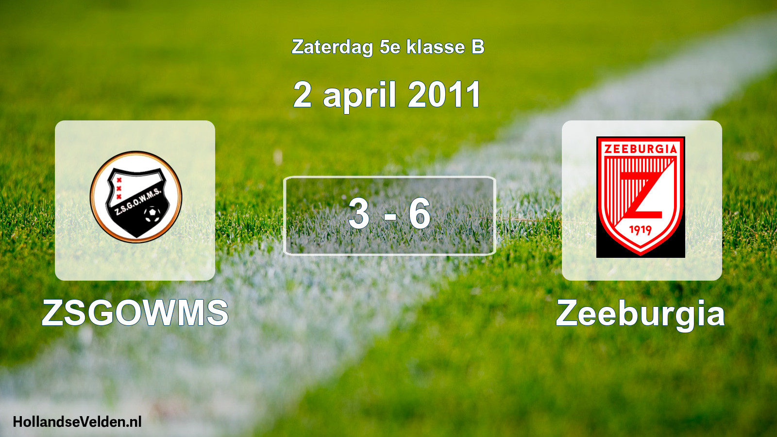 Total number of matches played: ZSGOWMS - Zeeburgia 3 - 6 (2 April 2011)