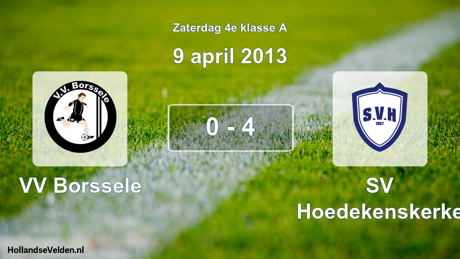 Total number of matches played: VV Borssele - SV Hoedekenskerke 0 - 4 (9 April 2013)