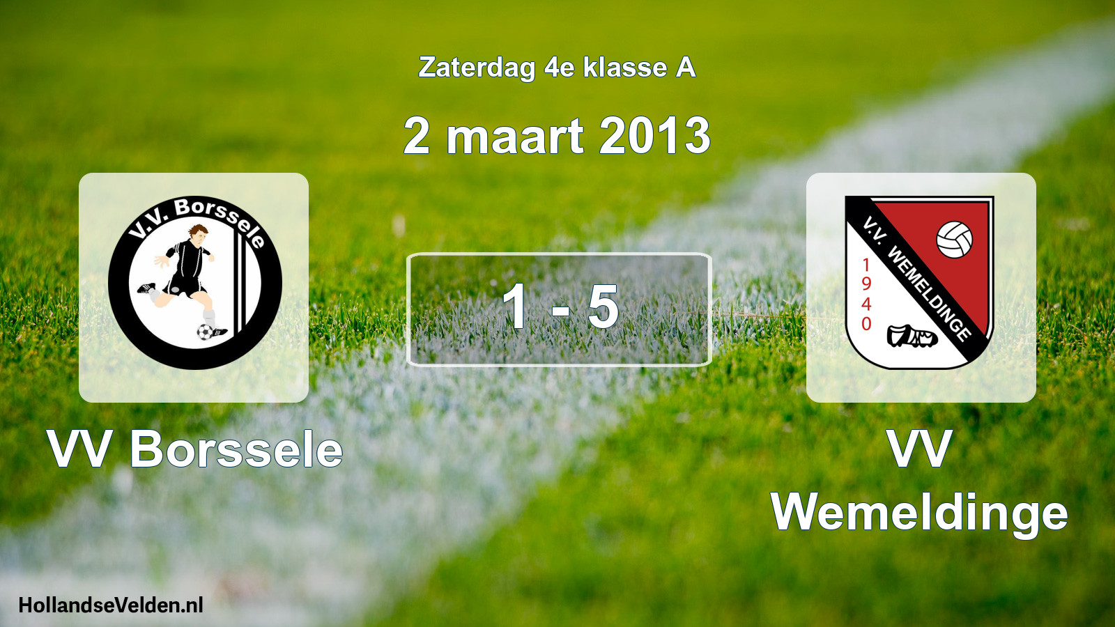 Total number of matches played: VV Borssele - VV Wemeldinge 1 - 5 (2 March 2013)