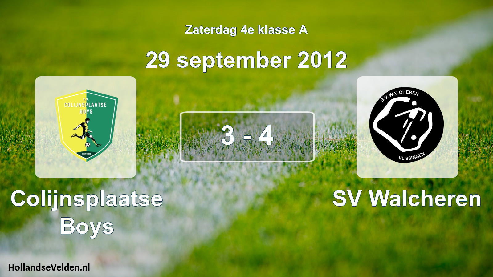 Total number of matches played: Colijnsplaatse Boys - SV Walcheren 3 - 4 (29 September 2012)