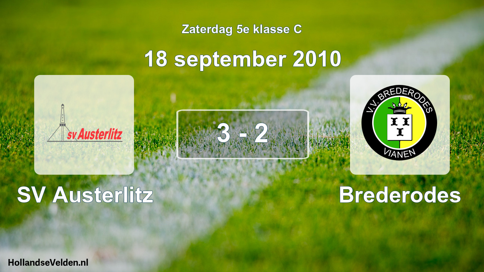 Total number of matches played: SV Austerlitz - Brederodes 3 - 2 (18 September 2010)