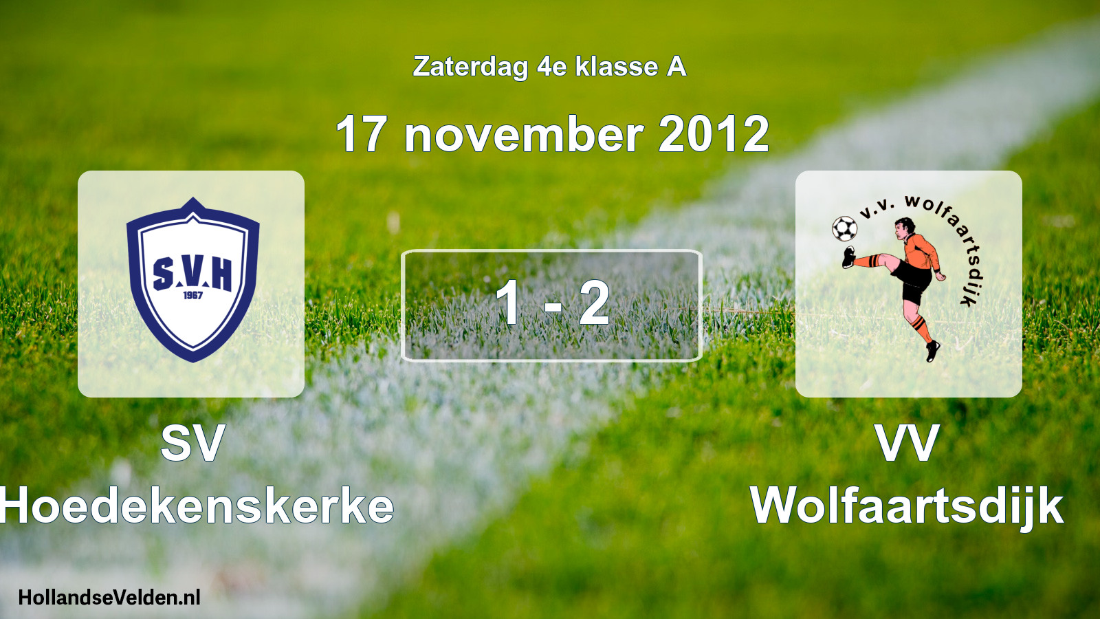 Total number of matches played: SV Hoedekenskerke - VV Wolfaartsdijk 1 - 2 (17 November 2012)