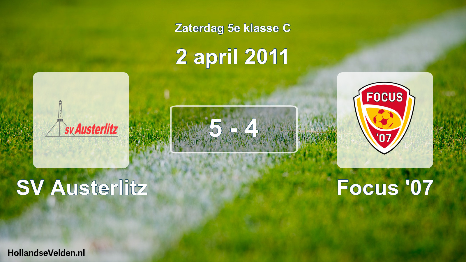Total number of matches played: SV Austerlitz - Focus '07 5 - 4 (2 April 2011)