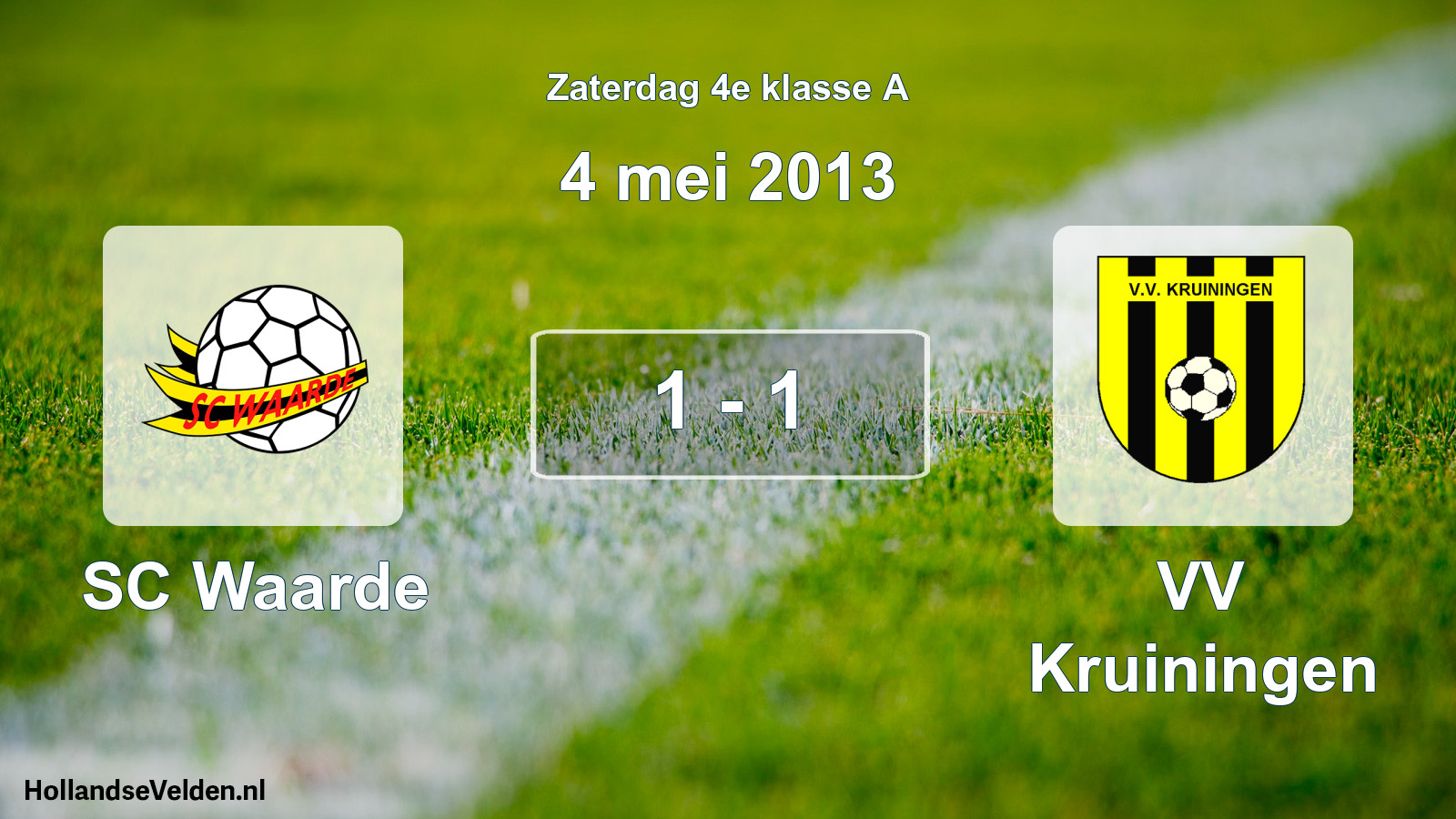 Total number of matches played: SC Waarde - VV Kruiningen 1 - 1 (4 May 2013)