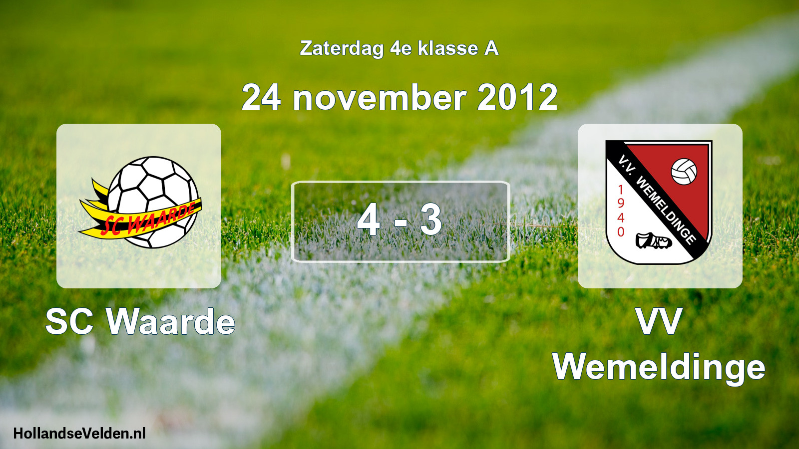 Total number of matches played: SC Waarde - VV Wemeldinge 4 - 3 (24 November 2012)