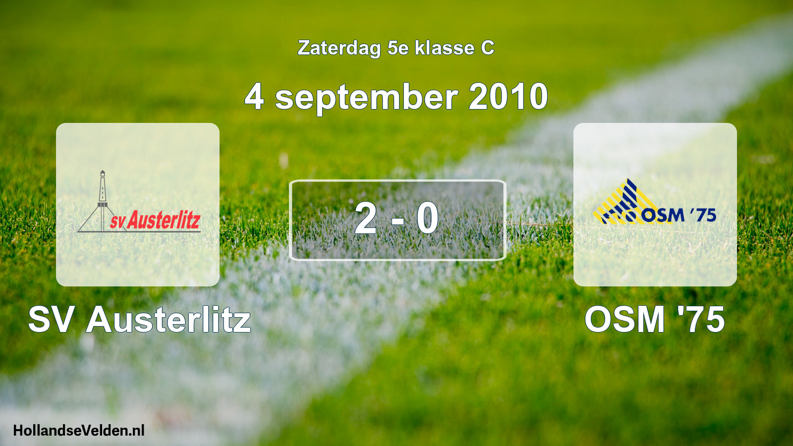 Total number of matches played: SV Austerlitz - OSM '75 2 - 0 (4 September 2010)