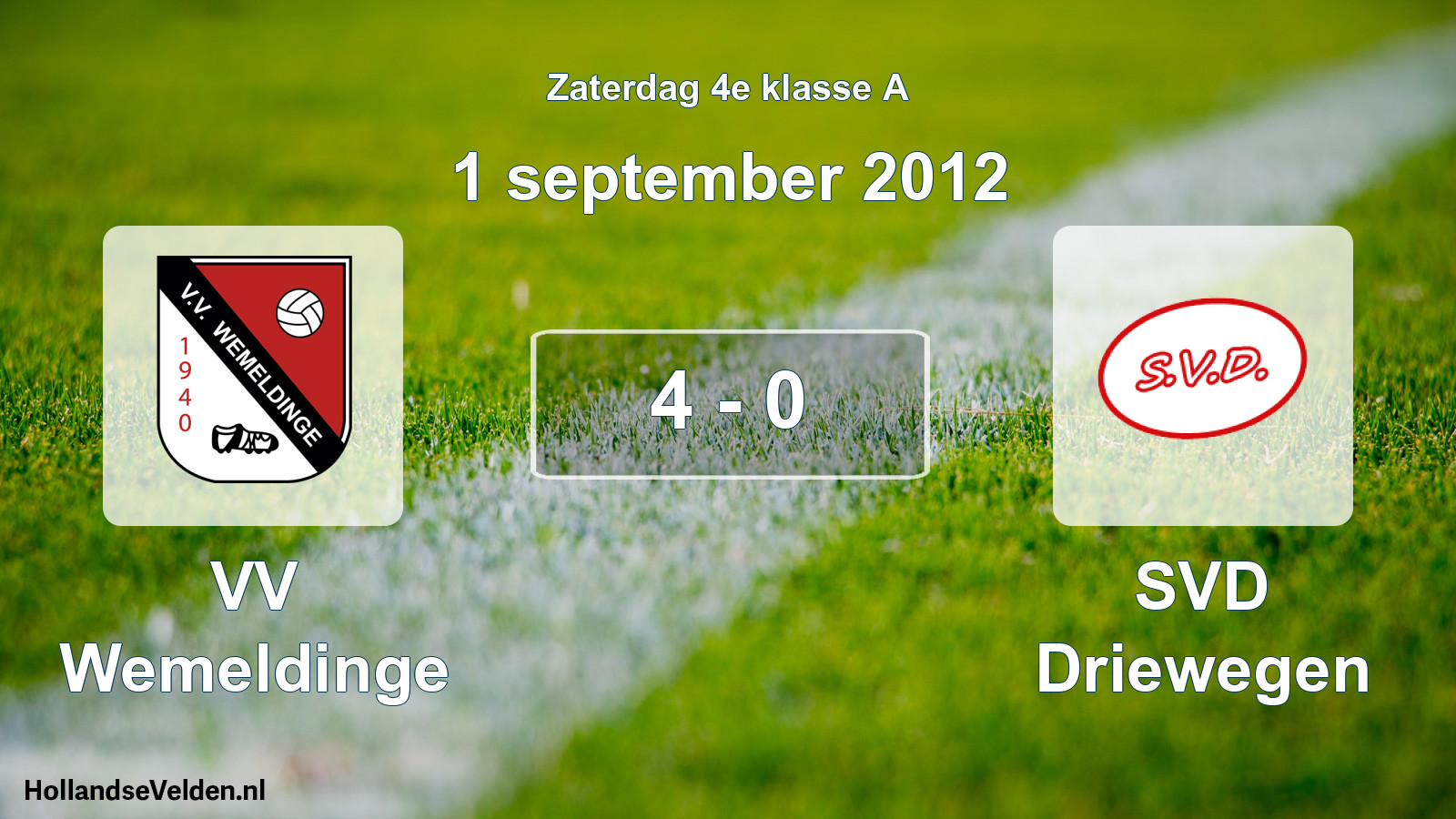 Total number of matches played: VV Wemeldinge - SVD Driewegen 4 - 0 (1 September 2012)