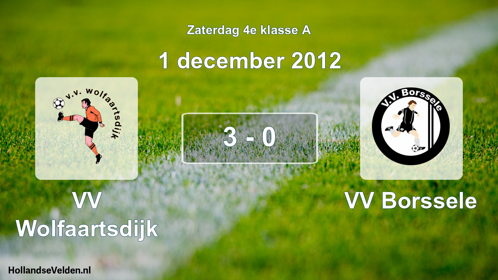 Total number of matches played: VV Wolfaartsdijk - VV Borssele 3 - 0 (1 December 2012)