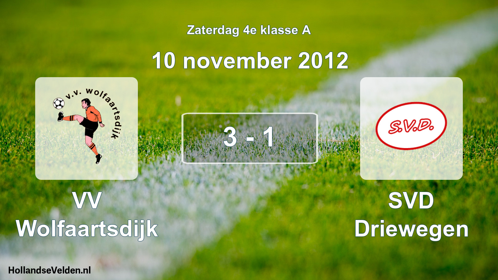 Total number of matches played: VV Wolfaartsdijk - SVD Driewegen 3 - 1 (10 November 2012)