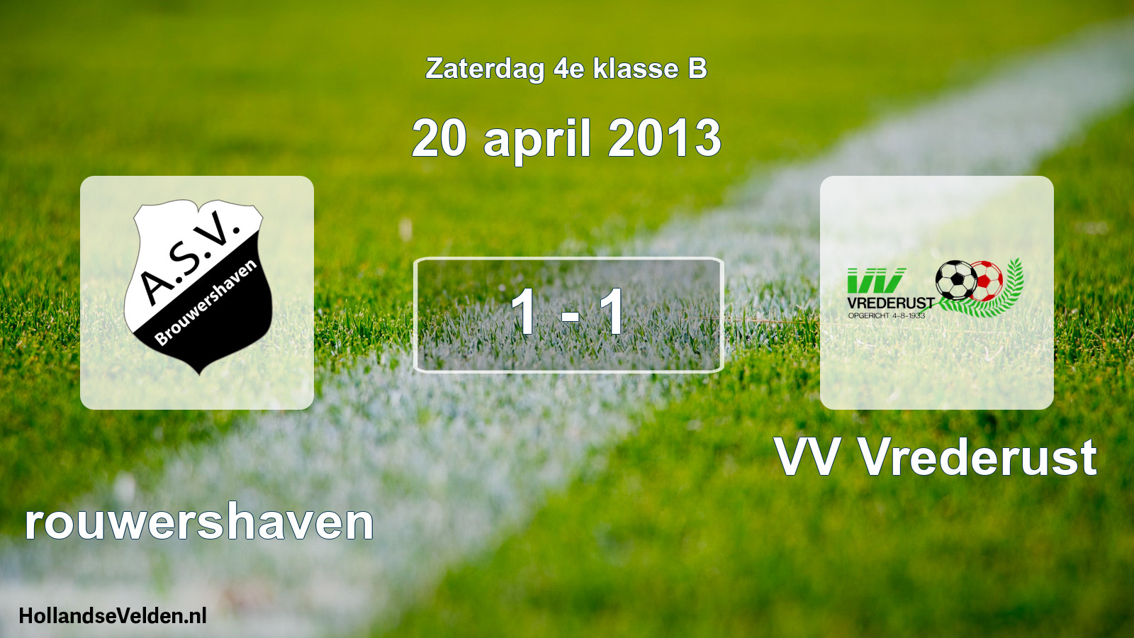 Total number of matches played: Brouwershaven - VV Vrederust 1 - 1 (20 April 2013)