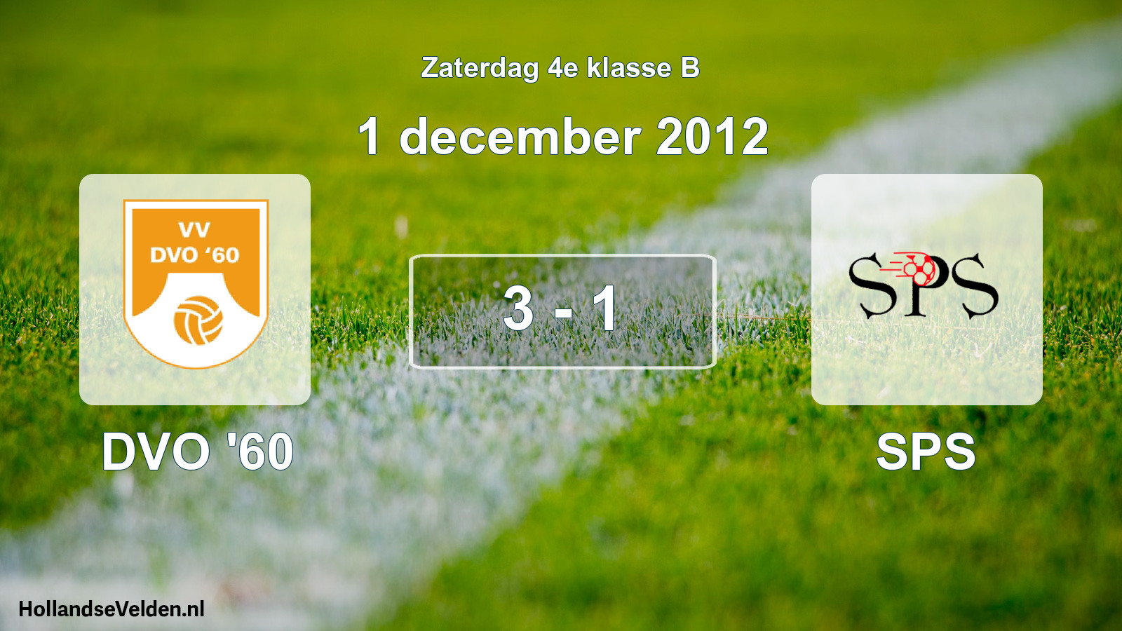 Total number of matches played: DVO '60 - SPS 3 - 1 (1 December 2012)